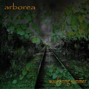 Wayfaring Summer by Arborea