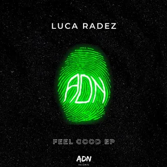 Feel Good EP by Luca Radez