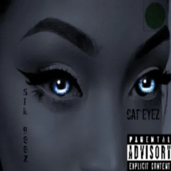 cat eyez by sik geez