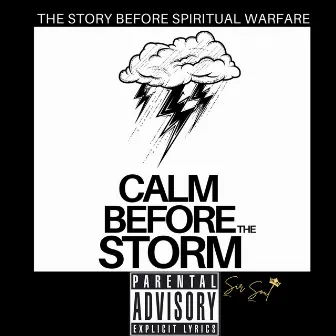 CALM BEFORE THE STORM by Sir Soul