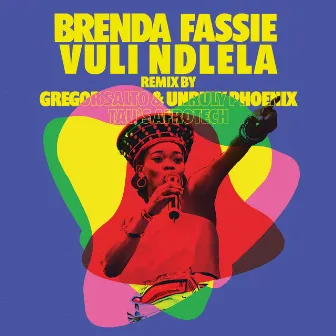 Vuli Ndlela [Gregor Salto, Unruly Phonix & TAU (BW) Remixes] by Unruly Phoenix