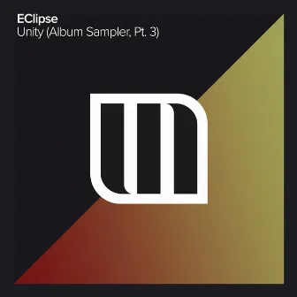 Unity (Album Sampler, Pt. 3) by EClipse