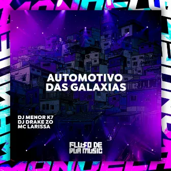 Automotivo das Galaxias by DJ MENOR K7