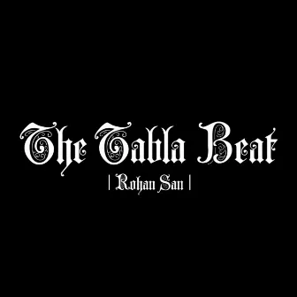 The Tabla Beat by Rohan San