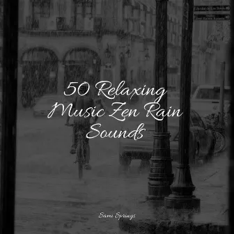 50 Relaxing Music Zen Rain Sounds by Restaurant Background Music