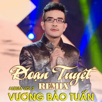 Đoạn Tuyệt (Remix) by Vương Bảo Tuấn