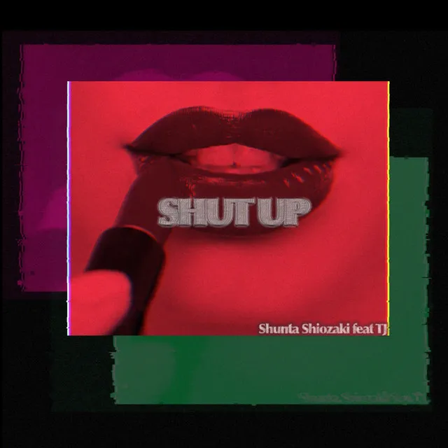 SHUT UP (feat. TJ)