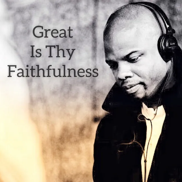 Great Is Thy Faithfulness