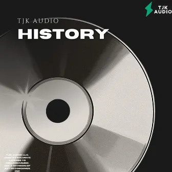 HISTORY by TJK AUDIO