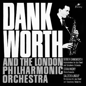 Improvisation For Jazzband And Symphony Orchestra / Ebony Concerto / Rendezvous For Jazz Band And Symphony Orchestra by John Dankworth