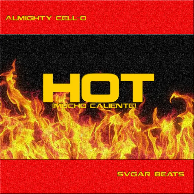 Hot (Mucho Caliente) [feat. Svgar Beats]