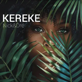 Kereke by Nick&Dré