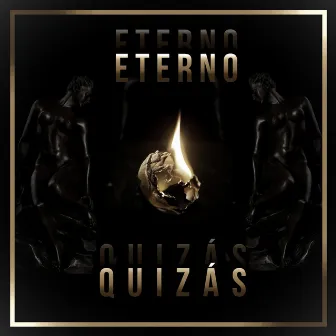 Quizás by Eterno