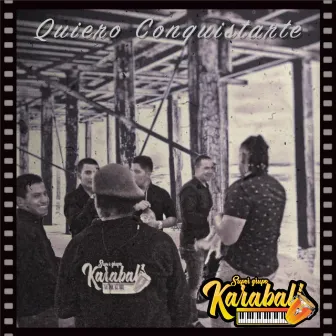 Quiero Conquistarte by Super Grupo Karabali