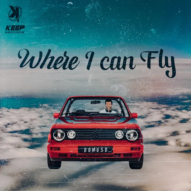 Where I Can Fly - Extended Mix