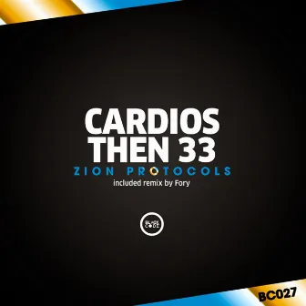 Zion Protocols EP by Cardios Then 33