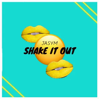 Shake It Out by Jasym