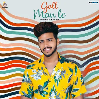 Gall Man Le by Vipul Kapoor