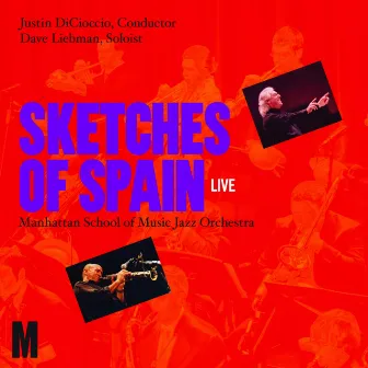 Sketches of Spain (feat. DaveLiebman) [Live Version] by Manhattan School of Music Jazz Orchestra