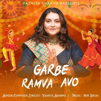 Garbe Ramva Avo by Yashita Sharma