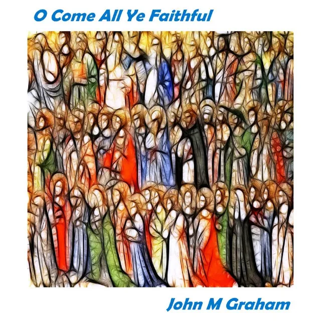 O Come All Ye Faithful