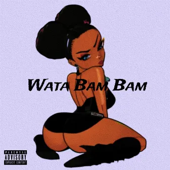 Wata Bam Bam by Issa the Ruler