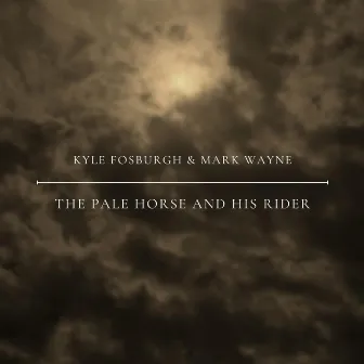 The Pale Horse And His Rider by Kyle Fosburgh