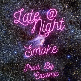 Late at Night by Smoke