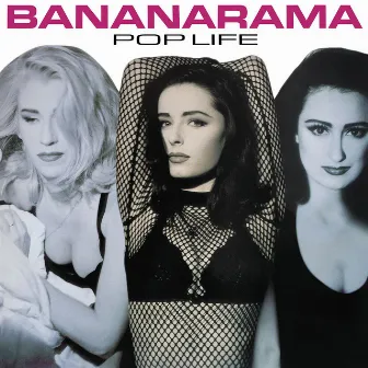 Pop Life (Collector's Edition) by Bananarama