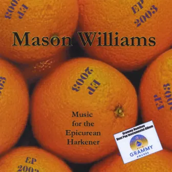 EP 2003 Music for the Epicurean Harkener by Mason Williams