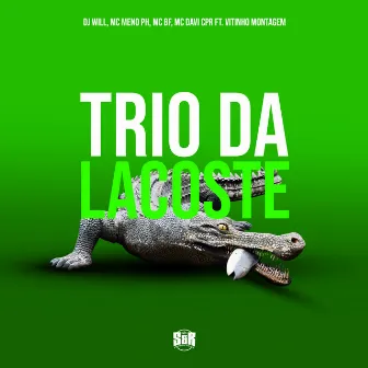 Trio da Lacoste by DJ Will