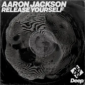 Release Yourself by Aaron Jackson