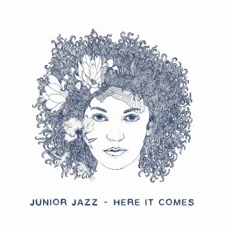 Here it comes by Junior Jazz