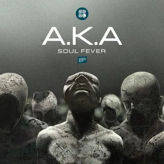 Soul Fever by A.K.A