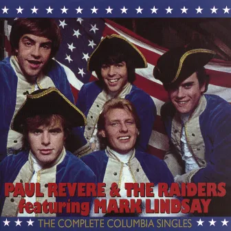 The Complete Columbia Singles by Paul Revere & The Raiders