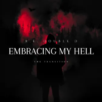 Embracing My Hell by R.E. double D