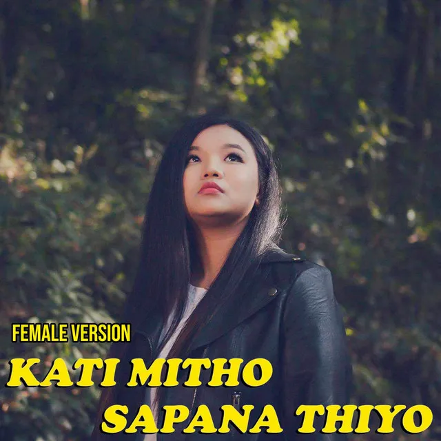 Kati Mitho Sapana Thiyo - Female Version