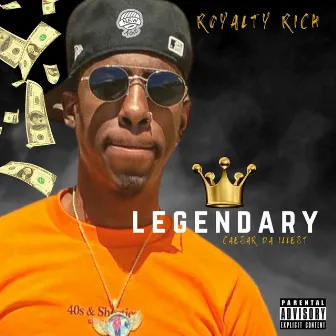 Legendary by Royalty Rich