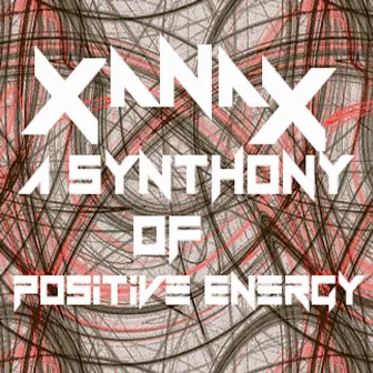 A Synthony of Positive Energy by Xanax