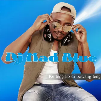 Ke Teng KO Di Bowang Teng by DJ Mad Blue