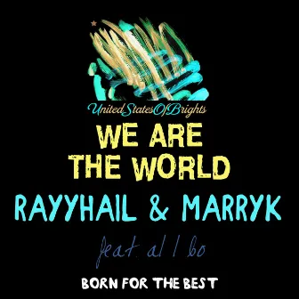 We Are The World by RAYYHAIL