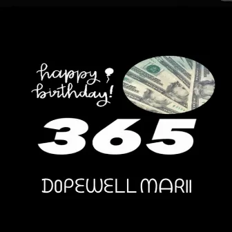 365 by Dopewell Marii