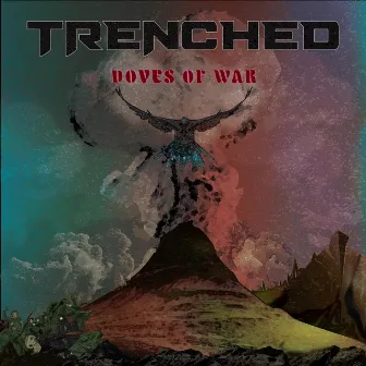 Doves of War by Trenched