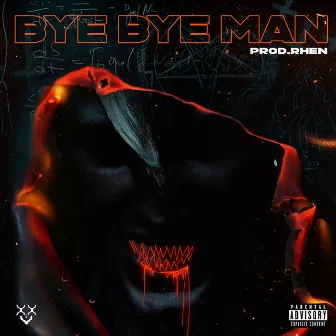 Bye Bye Man by Rhen