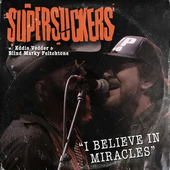 I Believe in Miracles by Supersuckers