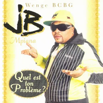 Quel est ton problème ? by Wenge BCBG