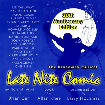 Late Nite Comic (20th Anniversary Edition) by Brian Gari