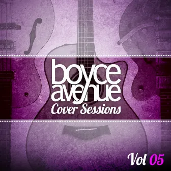 Cover Sessions, Vol. 5 by Boyce Avenue