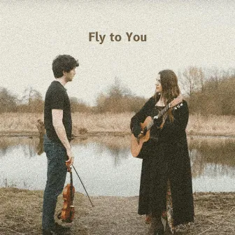 Fly to You by Matt Kent