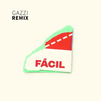 Fácil (Gazzi Remezcla) by Papaya Club